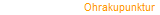 Ohrakupunktur